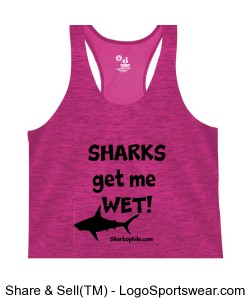 "Sharks get me wet" women's tank Design Zoom